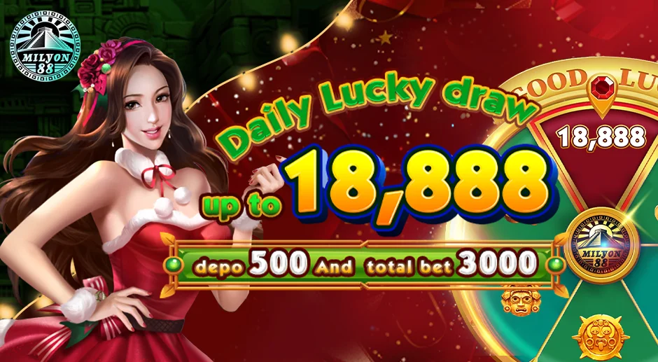 DAILY LUCKY DRAW UP TO 18,888
